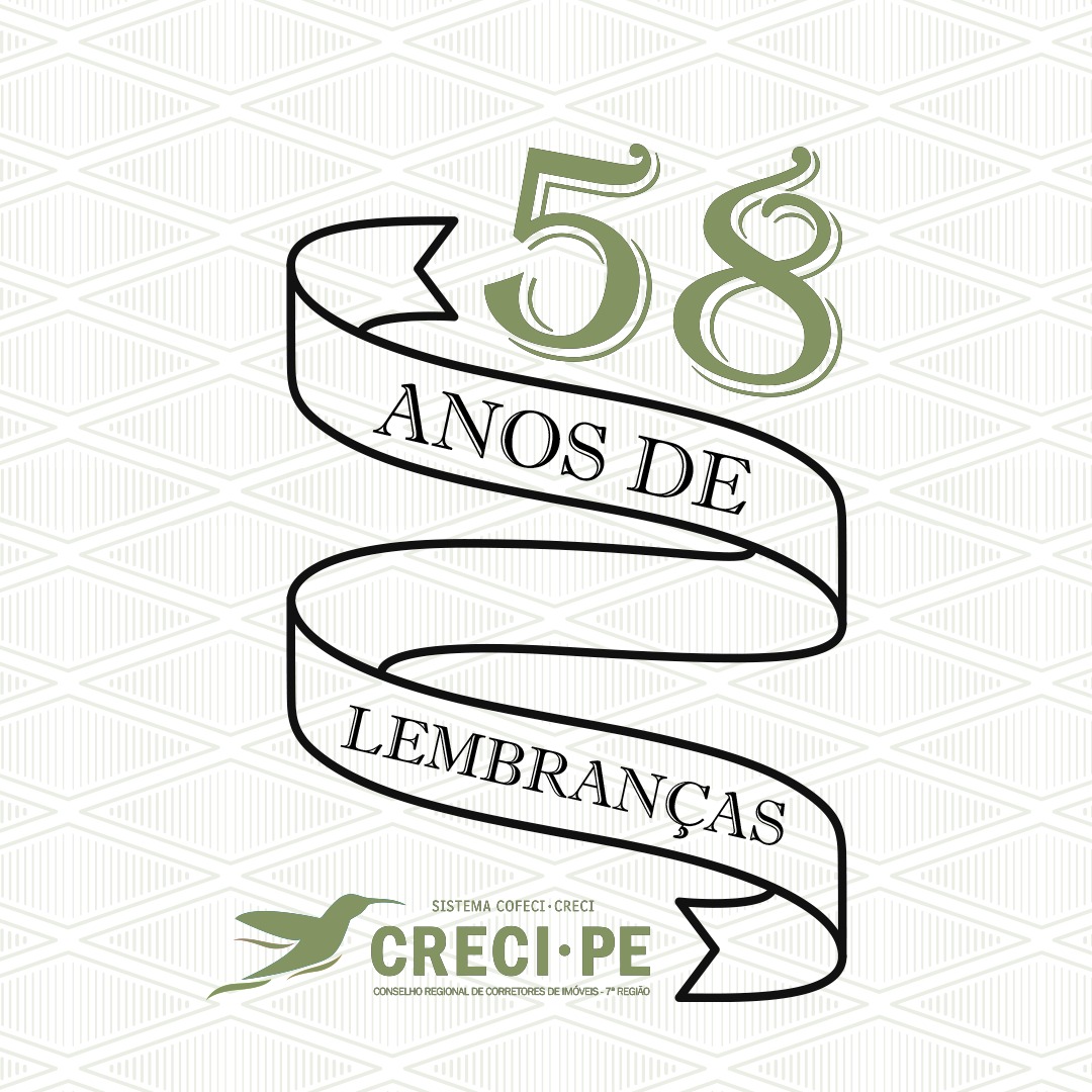 CRECI-PE COMPLETARÁ 58 ANOS NO PRÓXIMO DIA 201020